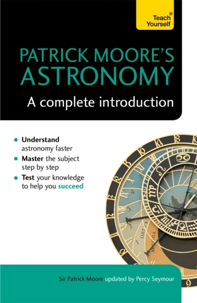 Patrick Moore's Astronomy: A Complete Introduction: Teach Yourself av Sir Patrick Moore, Percy Seymour