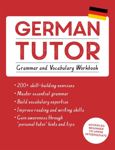 German Tutor: Grammar and Vocabulary Workbook (Learn German with Teach Yourself) av Edith Kreutner, Jonas Langner