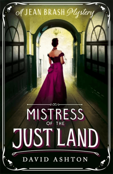 Mistress of the Just Land av David Ashton