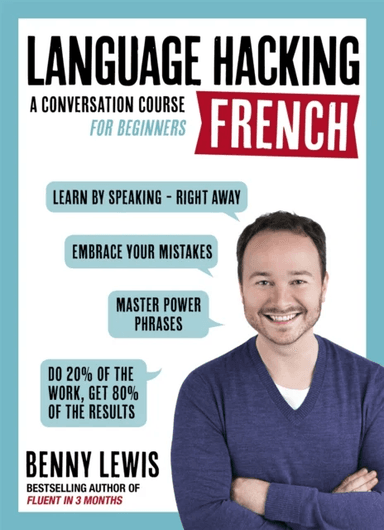 LANGUAGE HACKING FRENCH (Learn How to Speak French - Right Away) av Benny Lewis