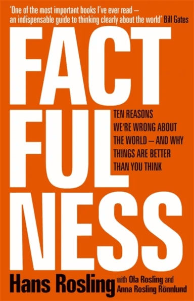 Factfulness av Hans Rosling, Ola Rosling, Anna Rosling Ronnlund