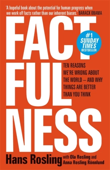Factfulness av Hans Rosling, Ola Rosling, Anna Rosling Roennlund