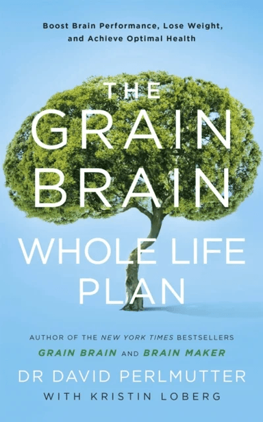 The Grain Brain Whole Life Plan av David Perlmutter