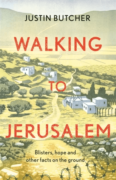 Walking to Jerusalem av Justin Butcher