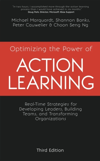 Optimizing the Power of Action Learning av Michael J. Marquardt, Shannon Banks, Peter Cauwelier, NG Choon Seng