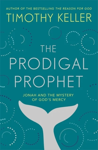 The Prodigal Prophet av Timothy Keller