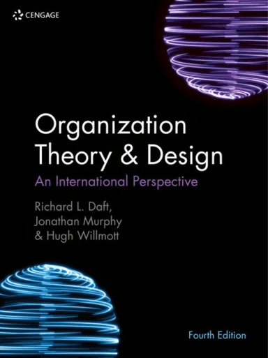 Organization Theory &amp; Design av Hugh (Cardiff Business School Cardiff University) Willmott, Richard (Vanderbilt University) Daft, Jonathan (Jyvask