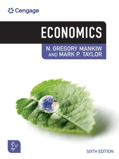 Economics av N. (Harvard University) Mankiw, Mark (Dean of Olin Business School Washington University St. Louis) Taylor