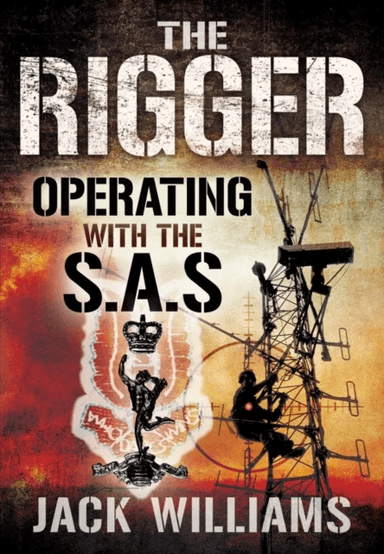 Rigger: Operating with the SAS av Jack Williams
