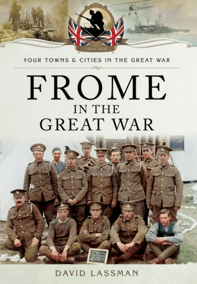 Frome in the Great War av David Lassman