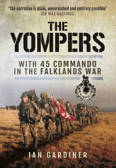Yompers: With 45 Commando in the Falklands War av Ian R. Gardiner
