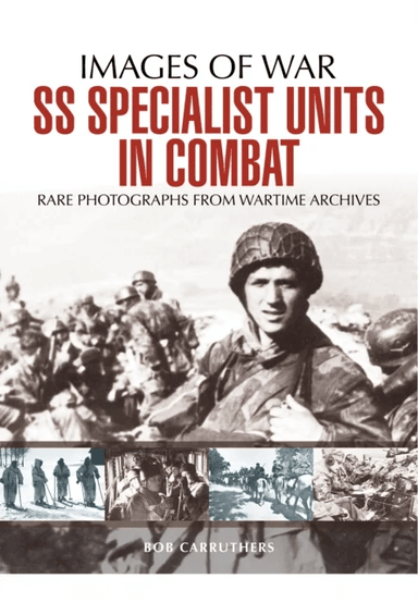 SS Specialist Units in Combat av Bob Carruthers