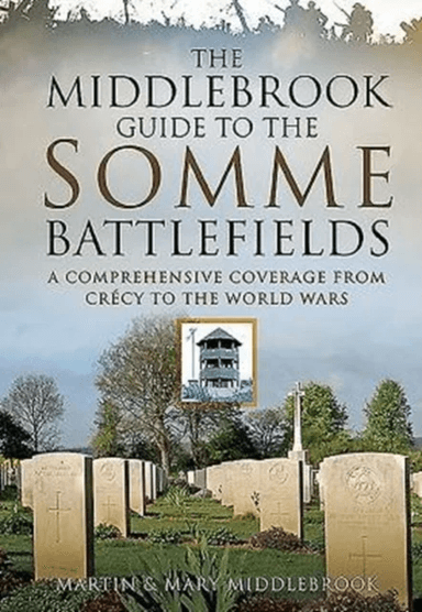 Middlebrook Guide to the Somme Battlefields av Martin Middlebrook, Mary Middlebrook