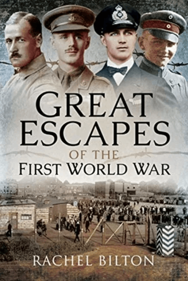 Great Escapes of the First World War av Rachel Bilton