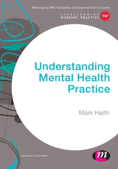 Understanding Mental Health Practice av Mark Haith