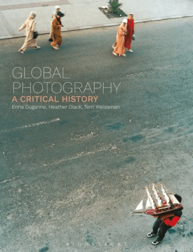 Global Photography av Erina Duganne, Heather Diack, Terri Weissman