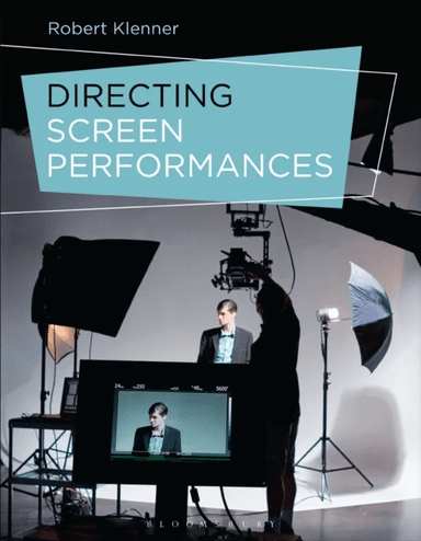 Directing Screen Performances av Robert Klenner