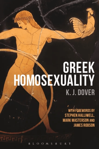 Greek Homosexuality av Sir K. J. (late of University of St Andrews UK) Dover