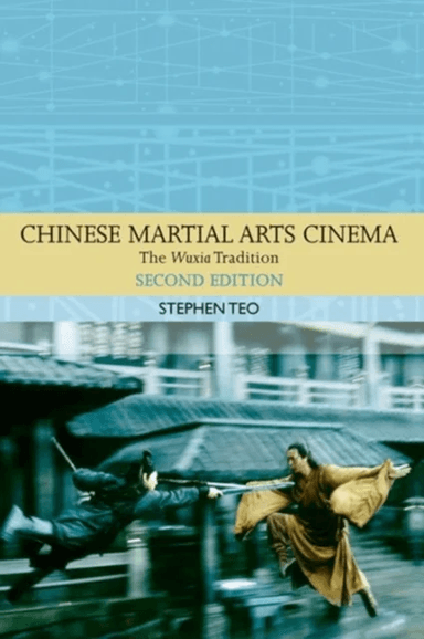 Chinese Martial Arts Cinema av Stephen Teo