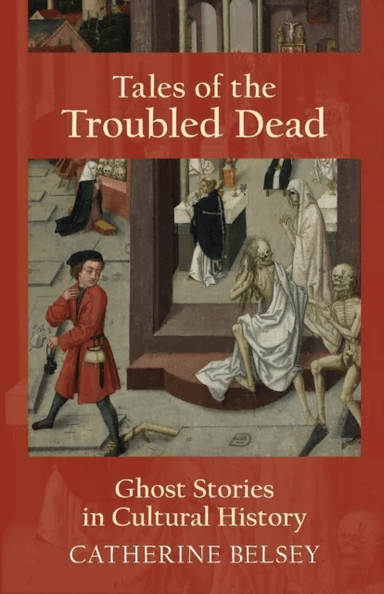 Tales of the Troubled Dead av Catherine Belsey