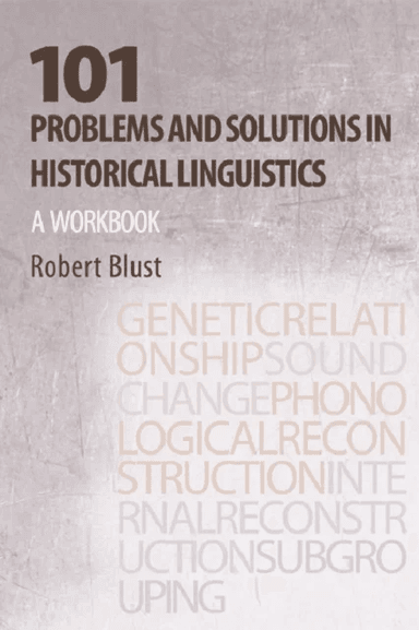 101 Problems and Solutions in Historical Linguistics av Robert Blust