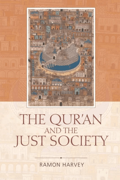The Qur'an and the Just Society av Ramon Harvey