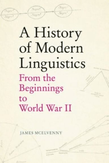 A History of Modern Linguistics av James McElvenny