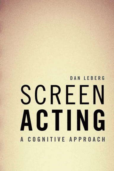 Screen Acting av Dan Leberg