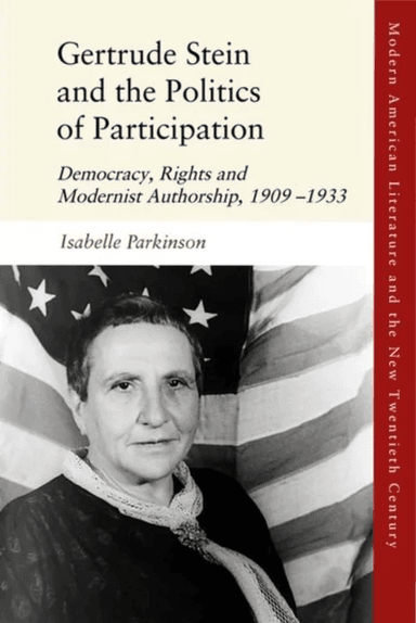 Gertrude Stein and the Politics of Participation av Isabelle Parkinson