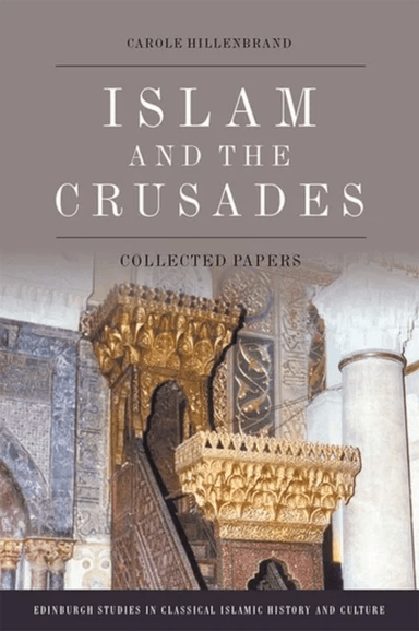Islam and the Crusades av Carole Hillenbrand