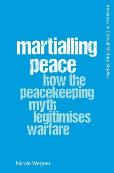 Martialling Peace av Nicole Wegner