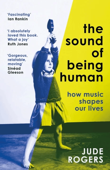 The Sound of Being Human av Jude Rogers