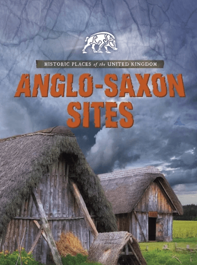 Anglo-Saxon Sites av Nancy Dickmann