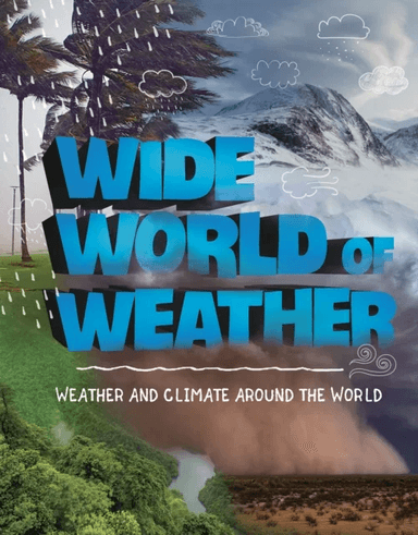 Wide World of Weather av Emily Raij