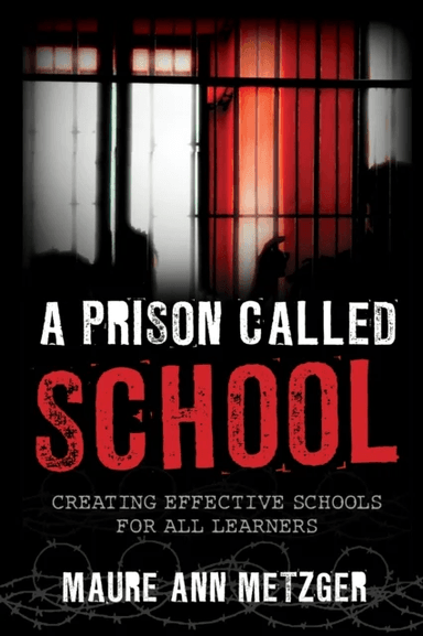 A Prison Called School av Maure Ann Metzger