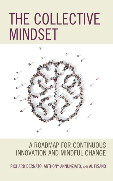 The Collective Mindset av Richard Bernato, Anthony EdD Associate Professor of Leadership St. John's University International Consultant former...