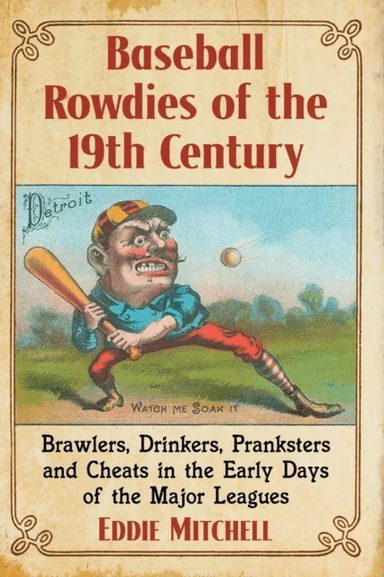 Baseball Rowdies of the 19th Century av Eddie Mitchell