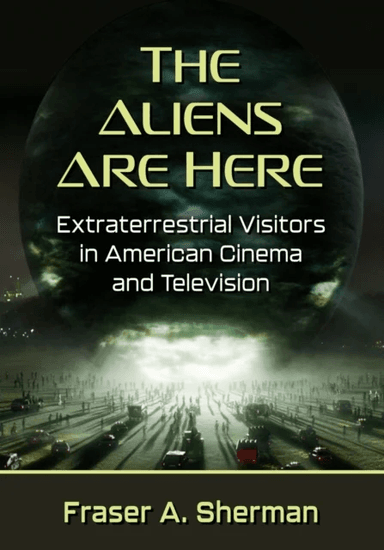 The Aliens Are Here av Fraser A. Sherman