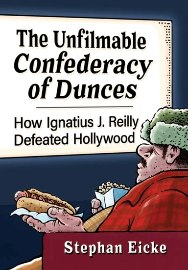 The Unfilmable Confederacy of Dunces av Stephan Eicke