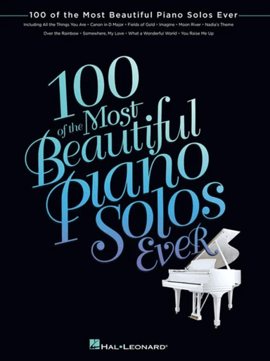 100 of the Most Beautiful Piano Solos Ever av Hal Leonard Publishing Corporation