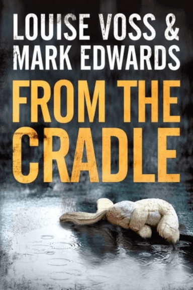 From the Cradle av Mark Edwards, Louise Voss