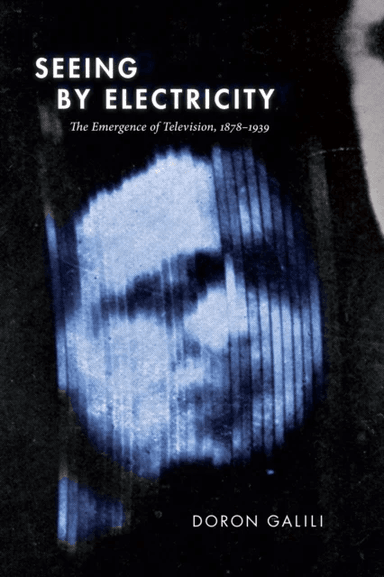 Seeing by Electricity av Doron Galili