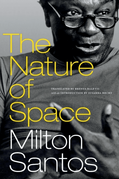 The Nature of Space av Milton Santos