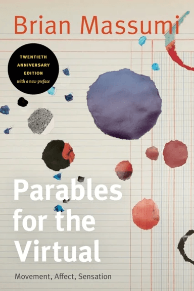 Parables for the Virtual av Brian Massumi
