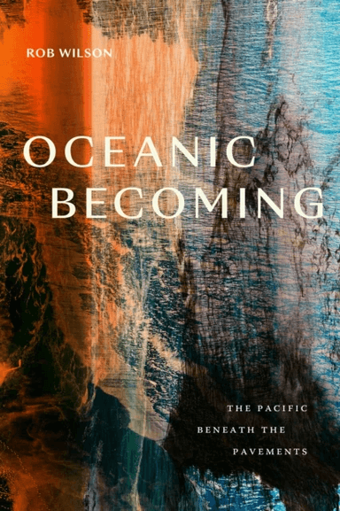 Oceanic Becoming av Rob Wilson