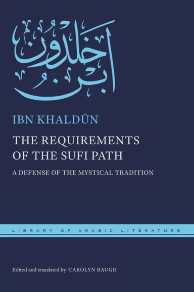 The Requirements of the Sufi Path av Ibn Khaldun