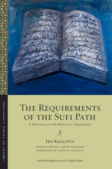 The Requirements of the Sufi Path av Ibn Khaldun