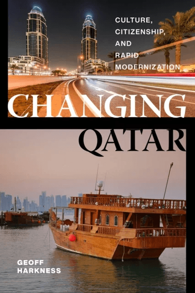 Changing Qatar av Geoff Harkness