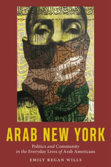 Arab New York av Emily Regan Wills