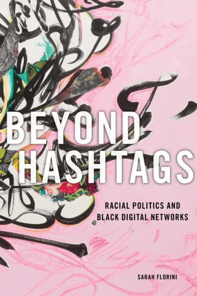 Beyond Hashtags av Sarah Florini